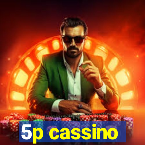 5p cassino